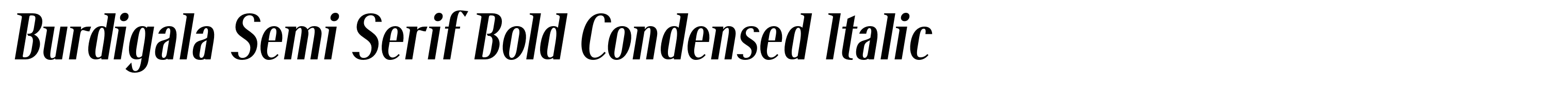Burdigala Semi Serif Bold Condensed Italic